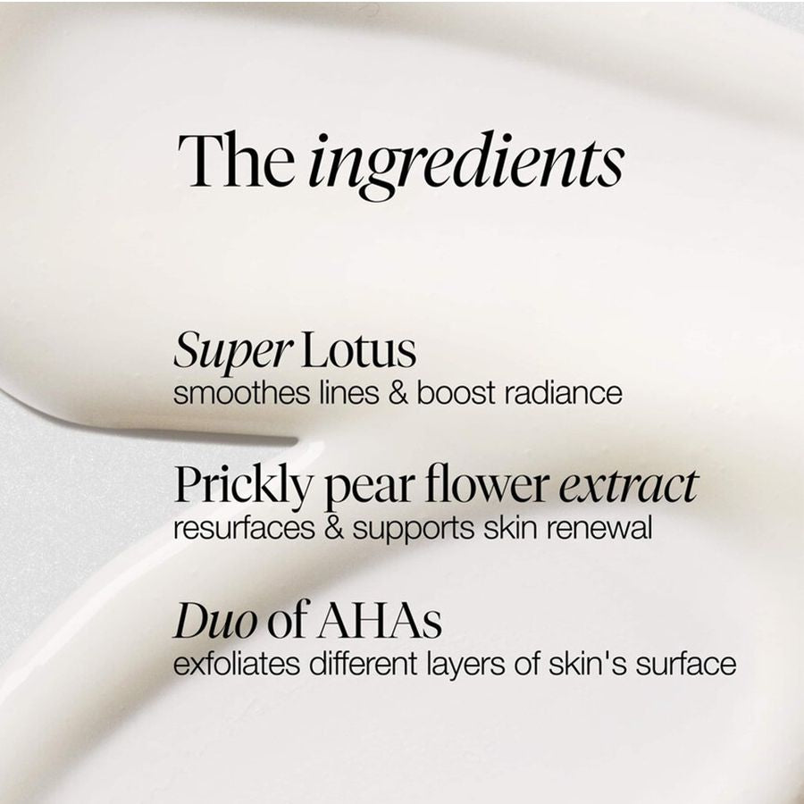 A close-up of a white cream or gel texture with black text reading 'The ingredients' and listing Super Lotus, prickly pear flower extract, and duo of AHAs.